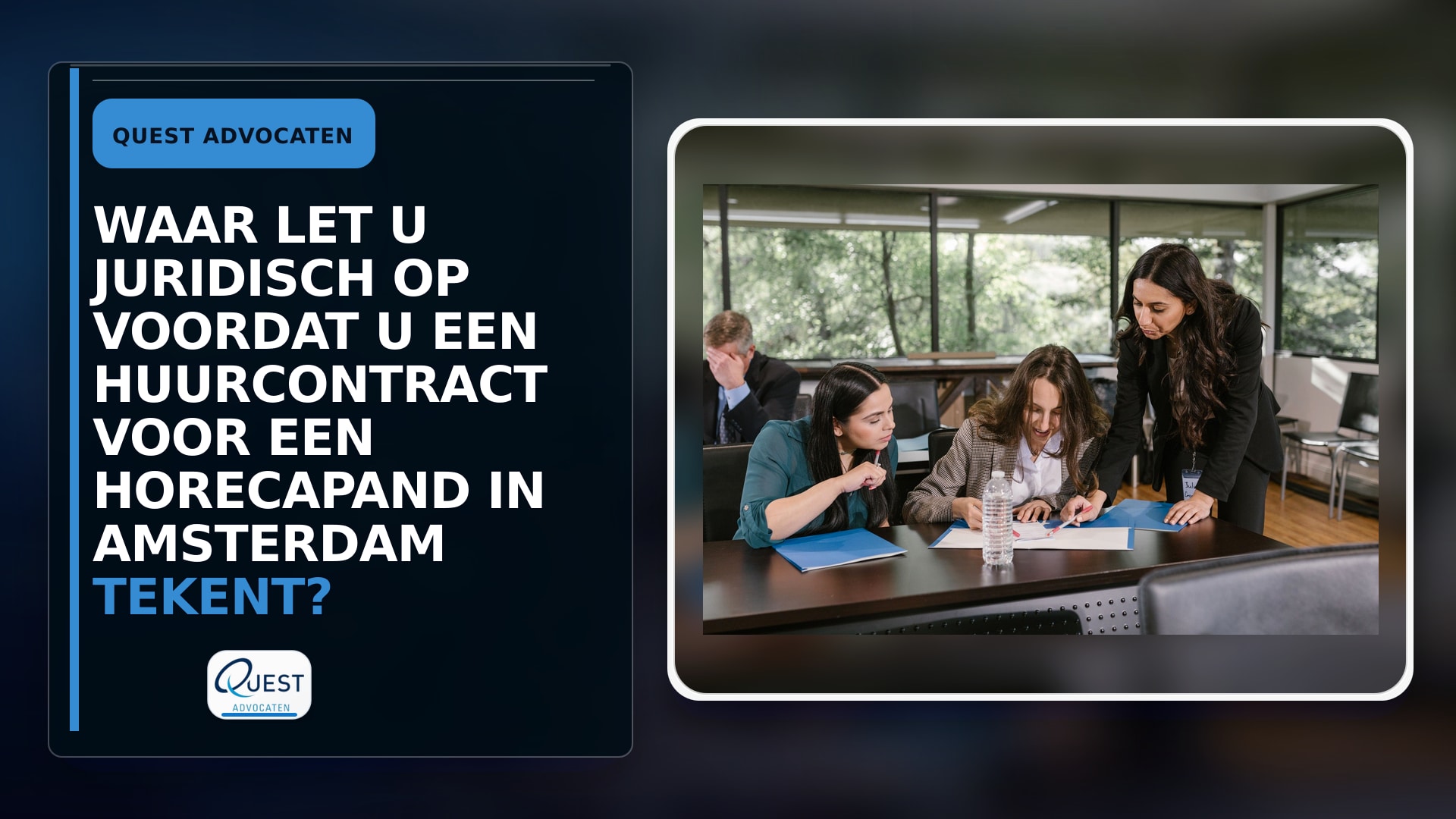 Waar let u juridisch op voordat u een huurcontract voor een horecapand in Amsterdam tekent?