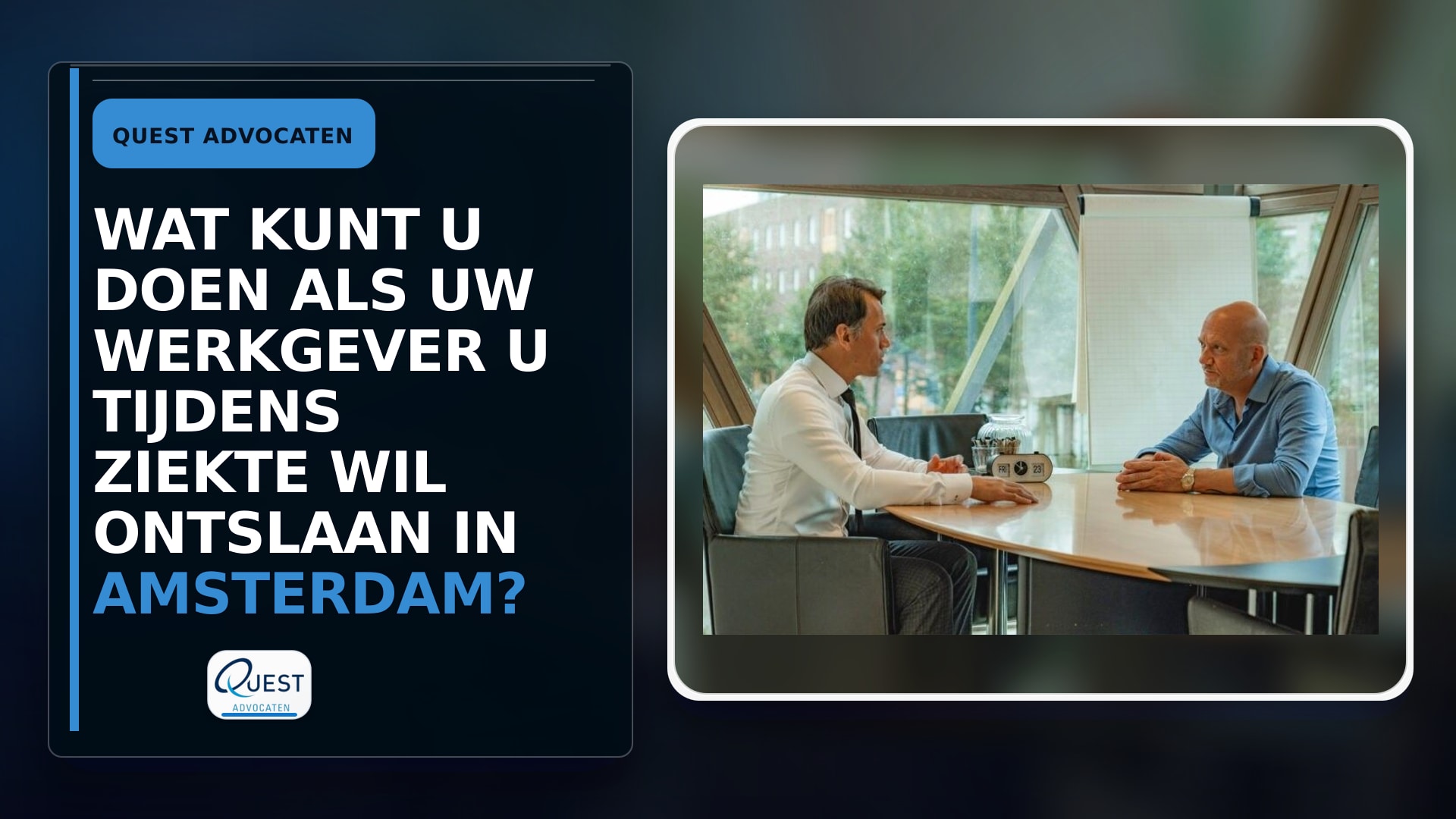 Wat kunt u doen als uw werkgever u tijdens ziekte wil ontslaan in Amsterdam?