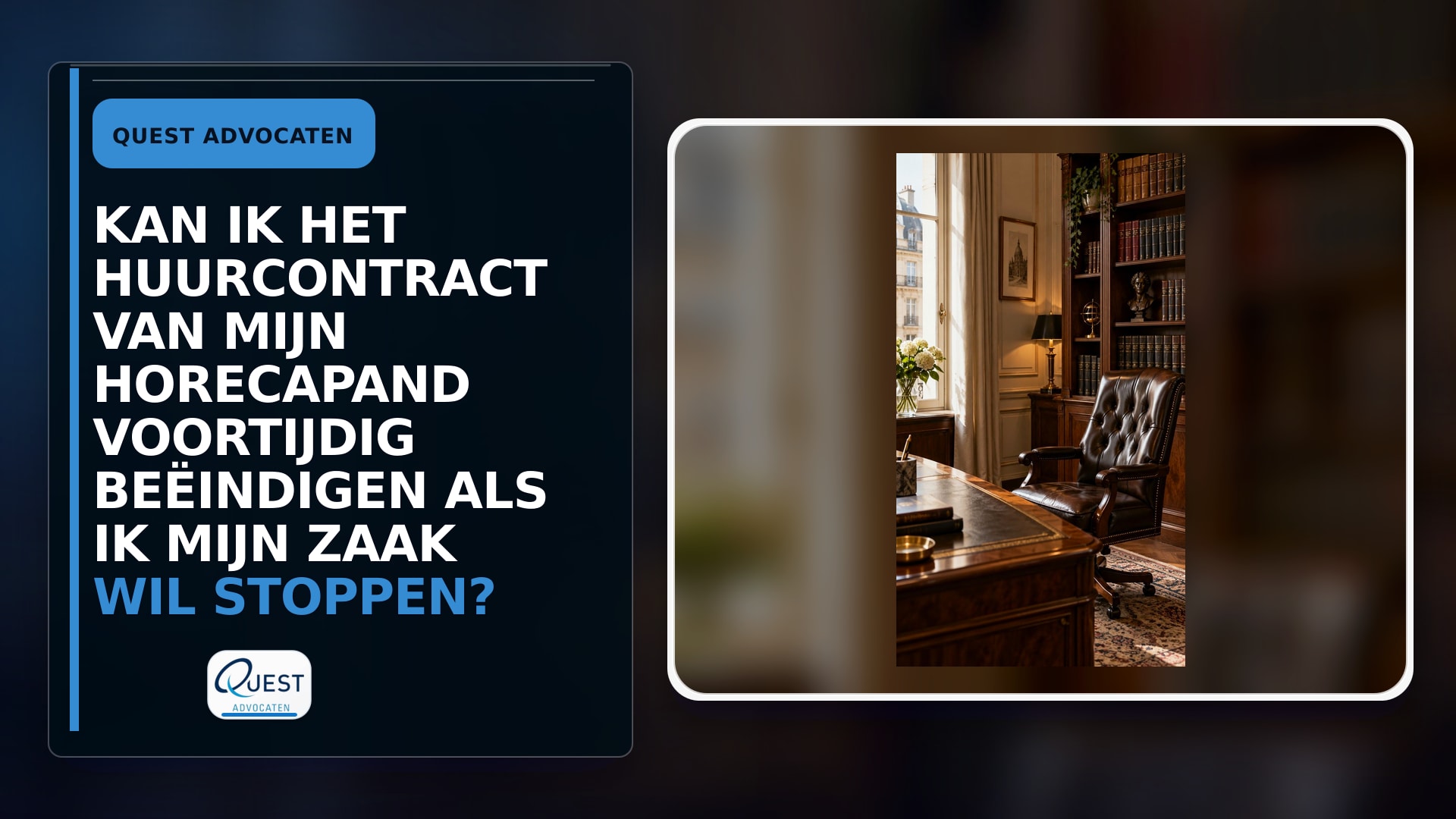Kan ik het huurcontract van mijn horecapand voortijdig beëindigen als ik mijn zaak wil stoppen?
