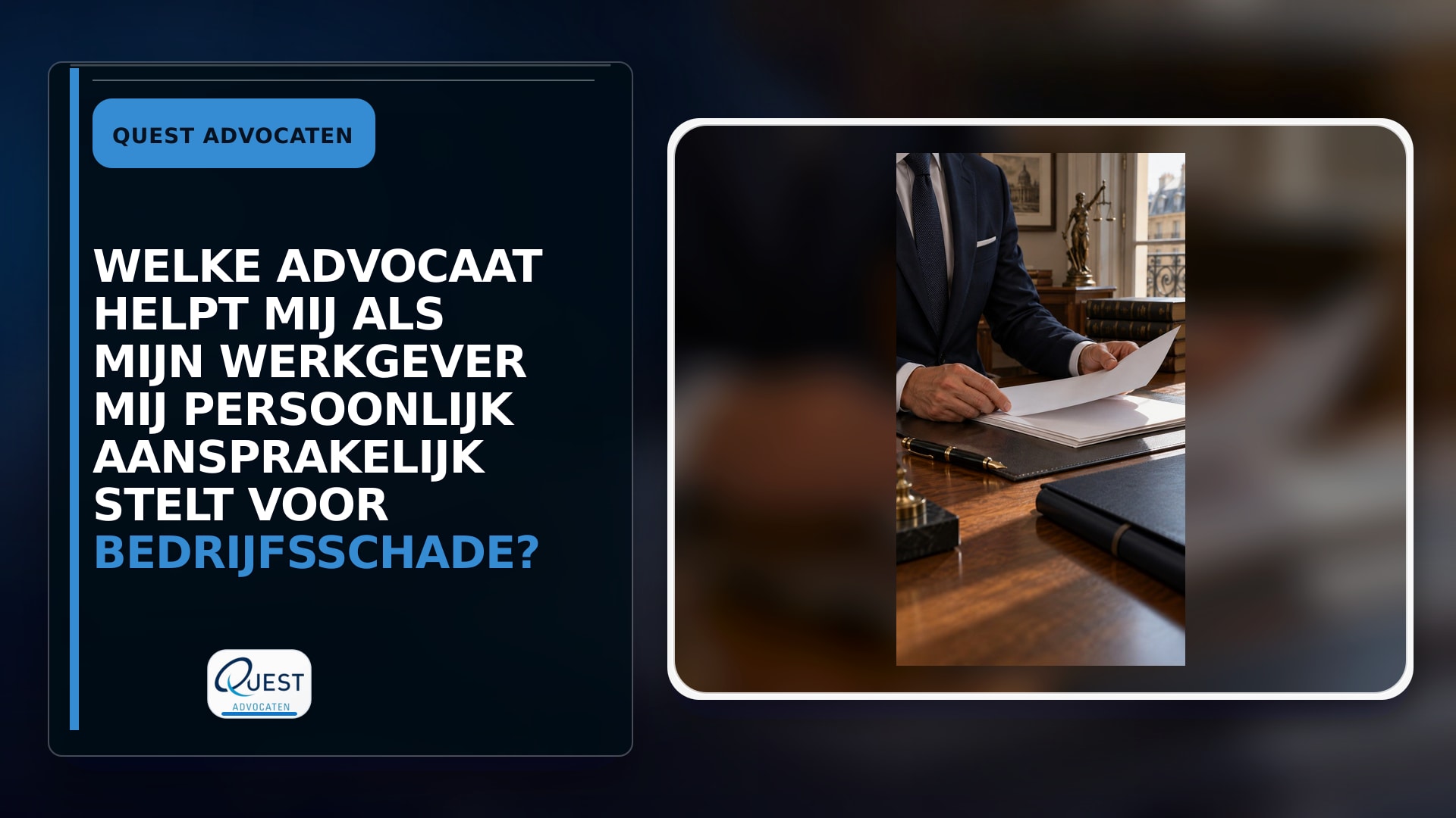Welke advocaat helpt mij als mijn werkgever mij persoonlijk aansprakelijk stelt voor bedrijfsschade?